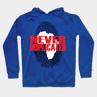 Never Duplicated Hoodie